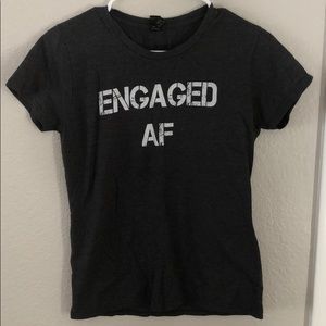 Small “Engaged AF” T Shirt
